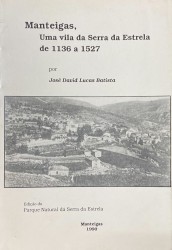 MANTEIGAS, UMA VILA DA SERRA DA ESTRELA DE 1136 A 1527.